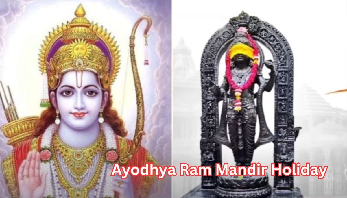 Ayodhya Ram Mandir Holiday